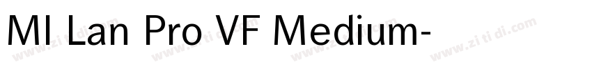 MI Lan Pro VF Medium字体转换 MI Lan Pro VF Medium字体转换